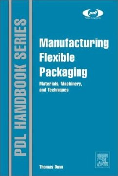 Manufacturing Flexible Packaging - Dunn, Thomas