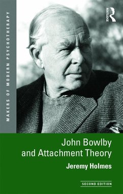 John Bowlby and Attachment Theory - Holmes, Jeremy