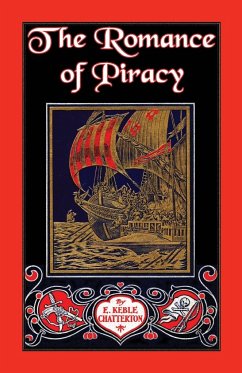 The Romance of Piracy - Chatterton, E. Keble