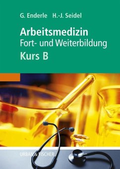 Arbeitsmedizin - Kurs B - Enderle, Gerd J.;Seidel, Hans-Joachim