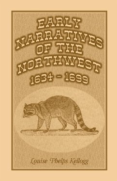 Early Narratives of the Northwest - Kellogg, Louise Phelps