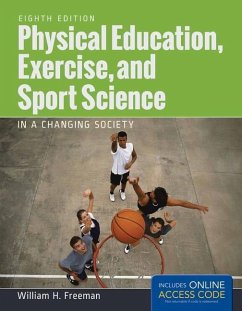 Physical Education, Exercise and Sport Science in a Changing Society with Access Code - Freeman, William H.