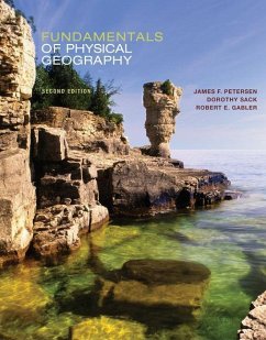 Fundamentals of Physical Geography - Petersen, James; Sack, Dorothy; Gabler, Robert E.