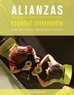 Alianzas: Espanol Intermedio - Spaine Long, Sheri; Carreira, Maria; Madrigal Velasco, Sylvia