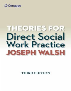 Theories for Direct Social Work Practice - Walsh, Joseph