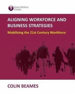 Aligning Workforce and Business Strategies - Beames, Colin