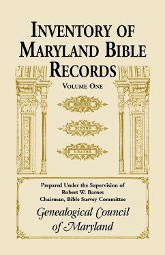 Inventory of Maryland Bible Records, Volume 1 - Genealogical Council of Maryland