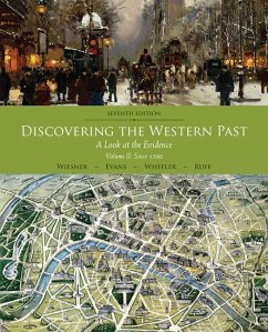 Discovering the Western Past: A Look at the Evidence, Volume II: Since 1500 - Wiesner-Hanks, Merry E.; Evans, Andrew D.; Wheeler, William Bruce