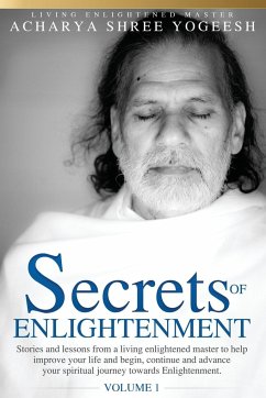 Secrets of Enlightenment, Vol. I - Yogeesh, Acharya Shree