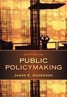 Public Policymaking - Anderson, James E. (Texas A&M University)