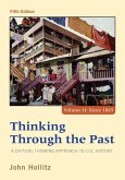 Thinking Through the Past: A Critical Thinking Approach to U.S. History, Volume II: Since 1865