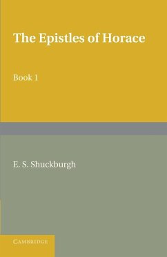 The Epistles of Horace Book I - Horace; Shuckburgh, Evelyn Shirley