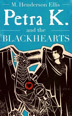 Petra K and the Blackhearts - Ellis, M. Henderson