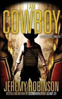 I Am Cowboy - A Milos Vesely Thriller - Robinson, Jeremy