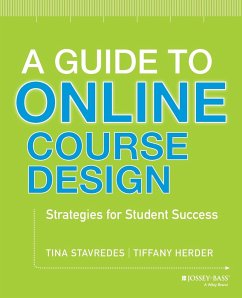 A Guide to Online Course Design - Stavredes, Tina; Herder, Tiffany