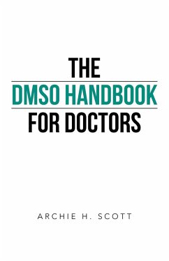 The Dmso Handbook for Doctors - Scott, Archie H.