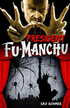 Fu-Manchu: President Fu-Manchu - Rohmer, Sax