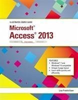 Illustrated Course Guide: Microsoft Access 2013 Intermediate - Friedrichsen, Lisa