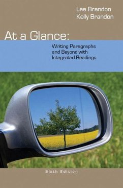 At a Glance: Writing Paragraphs and Beyond, with Integrated Readings - Brandon, Lee; Brandon, Kelly