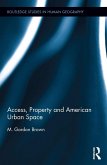 Access, Property and American Urban Space (eBook, PDF)