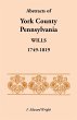 Abstracts of York County, Pennsylvania... - Bild 1