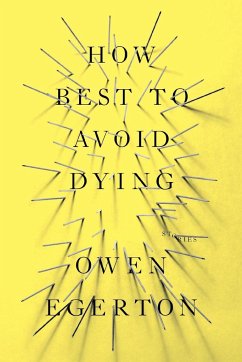 How Best To Avoid Dying - Egerton, Owen