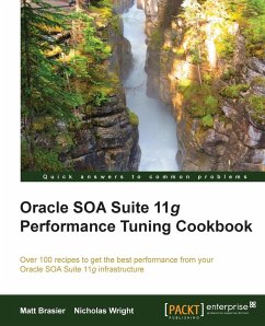 Oracle Soa Suite 11g Performance Cookbook - Brasier, Matthew; Addy, Mark; Wright, Nicholas