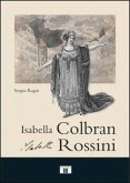 Isabella Colbran, Isabella Rossini. Cofanetto Isabella Colbran, Isabella Rossini. Cofanetto