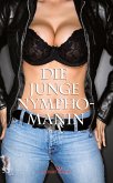 Die junge Nymphomanin (eBook, ePUB) Die junge Nymphomanin (eBook, ePUB)