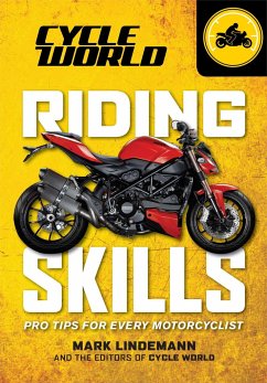 Riding Skills: Tips for Every Motorcyclist - Lindemann, Mark
