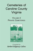 Cemeteries of Caroline County, Virginia, Volume 2, Private Cemeteries