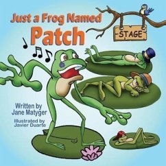 Just a Frog Named Patch - Matyger, Jane