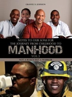 Notes to Our Sons for the Journey from Childhood to Manhood- Volume 3 - Johnson, Granvel D.