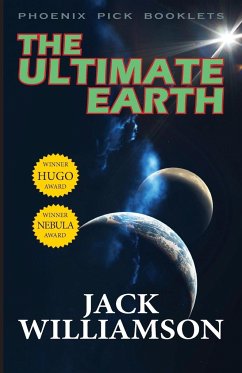 The Ultimate Earth - Hugo and Nebula Winner - Williamson, Jack
