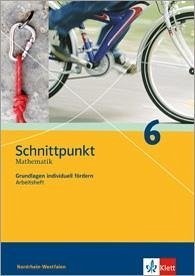 Schnittpunkt Mathematik. Grundlagen individuell fördern 6 - Arbeitsheft mit Lösungsheft 6. Schuljahr. Nordrhein-Westfalen