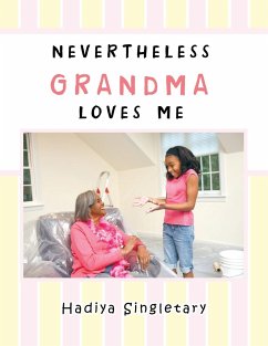 Nevertheless Grandma Loves Me - Singletary, Hadiya