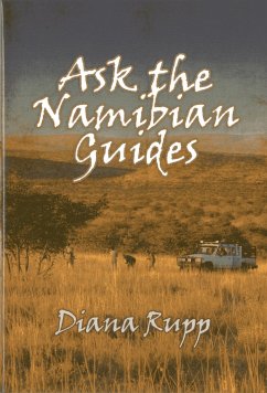 Ask the Namibian Guides - Rupp, Diana