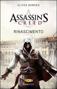 Assassin's Creed. Rinascimento - Bowden, Oliver