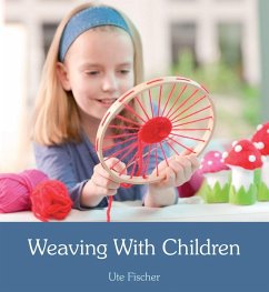 Weaving with Children - Fischer, Ute