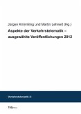 Aspekte der Verkehrstelematik ¿ ausgewählte Veröffentlichungen 2012