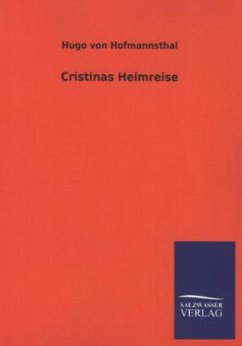 Cristinas Heimreise - Hofmannsthal, Hugo von