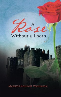 A Rose Without a Thorn - Washburn, Marilyn Kohinke