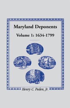 Maryland Deponents, 1634-1799 - Peden, Jr. Henry C.