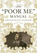 The Poor Me Manual: Perfecting Self... - Bild 1