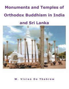 Monuments and Temples of Orthodox Buddhism in India and Sri Lanka - De Thabrew, W. Vivian
