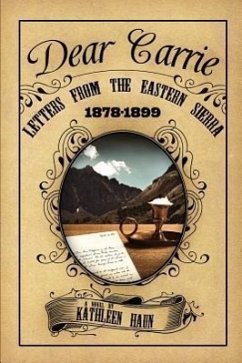 Dear Carrie: Letters from the Eastern Sierra 1878-1899 - Haun, Kathleen