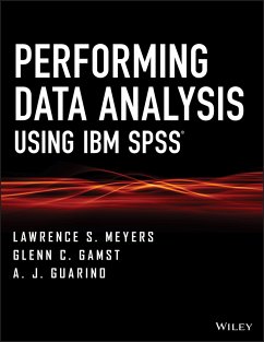 Performing Data Analysis Using IBM SPSS (eBook, PDF) - Meyers, Lawrence S.; Gamst, Glenn C.; Guarino, A. J.