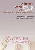 A l'entorn de les normes de Castelló : ambient, context cultural i repercussions
