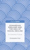 Edwardian England and the Idea of Racial Decline