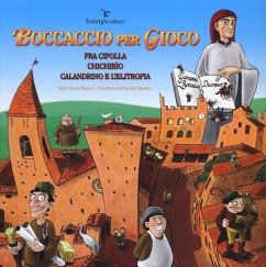 Boccaccio per gioco. Fra Cipolla, Chichibìo, Calandrino e l'elitropia - Bigazzi, Cinzia